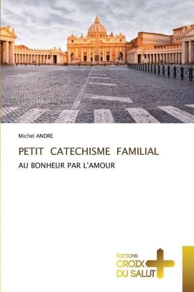 Cover for André · Petit Catechisme Familial (Bog) (2020)
