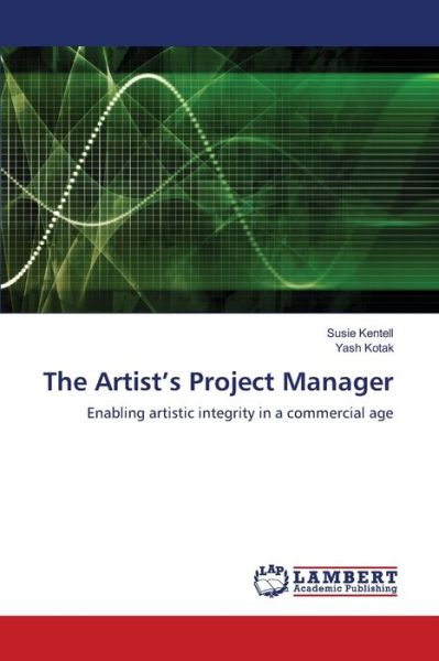 Cover for Kentell · The Artist's Project Manager (Book) (2020)