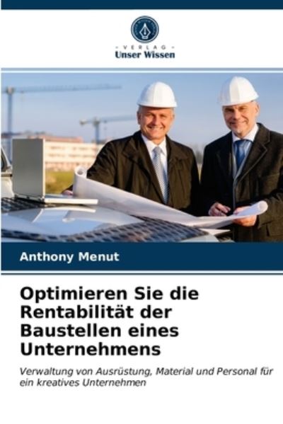 Cover for Anthony Menut · Optimieren Sie die Rentabilitat der Baustellen eines Unternehmens (Paperback Book) (2021)