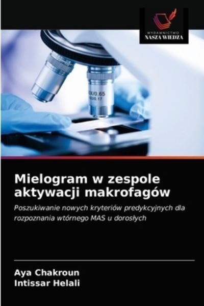Cover for Aya Chakroun · Mielogram w zespole aktywacji makrofagow (Taschenbuch) (2021)