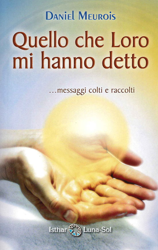 Cover for Daniel Meurois · Quello Che Loro Mi Hanno Detto (Book)