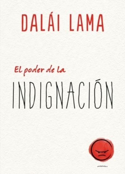 Cover for Dalai Lama · Poder de la Indignacion, El (Innbunden bok) (2021)