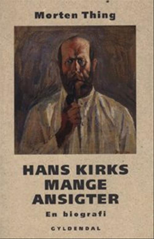 Cover for Morten Thing · Hans Kirks mange ansigter (Hæftet bog) [1. udgave] (1997)