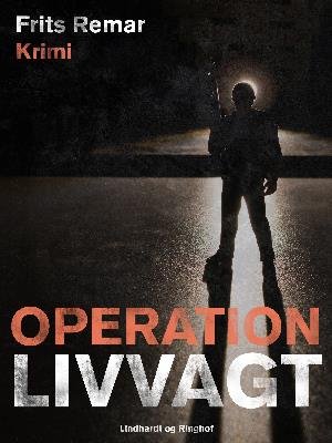 Cover for Frits Remar · Lars Nord: Operation Livvagt (Sewn Spine Book) [1st edition] (2018)