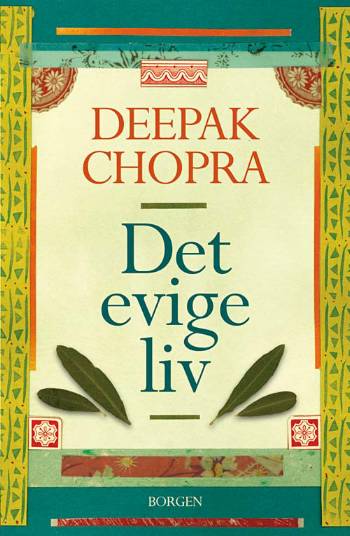 Cover for Deepak Chopra · Det evige liv (Sewn Spine Book) [1st edition] (2007)