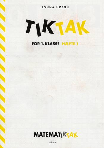 Matematik-Tak: Matematik-Tak 1.kl. Tik-Tak 1 - Jonna Høegh - Livros - Alinea - 9788723012265 - 13 de abril de 2009