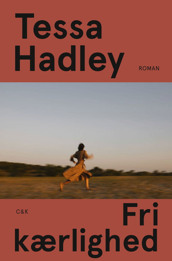 Cover for Tessa Hadley · Fri kærlighed (Sewn Spine Book) [1e uitgave] (2023)