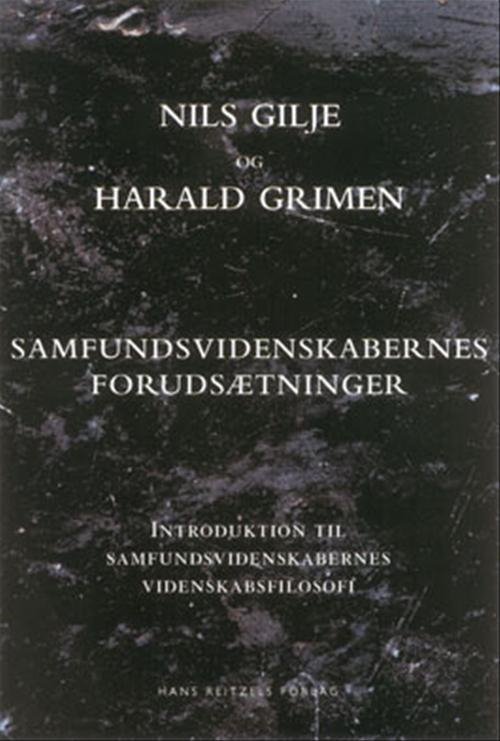 Cover for Nils Gilje; Harald Grimen · Samfundsvidenskabernes forudsætninger (Sewn Spine Book) [1er édition] (2004)