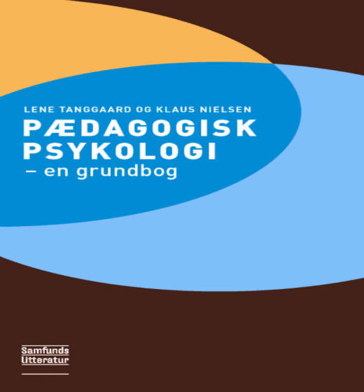 Pædagogisk psykologi - Lene Tanggaard Pedersen og Klaus Nielsen - Bøker - Samfundslitteratur - 9788759314265 - 19. august 2011