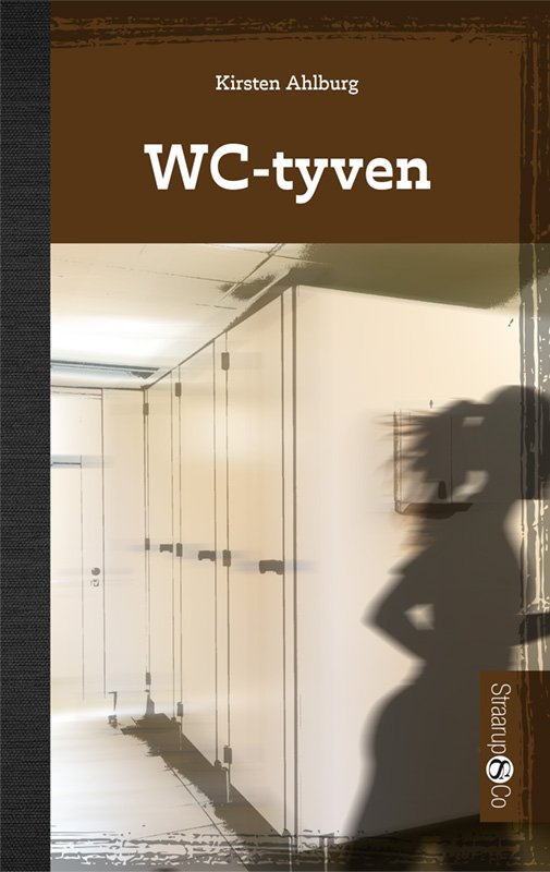 Cover for Kirsten Ahlburg · Hip: WC-tyven (Hardcover bog) [1. udgave] (2020)