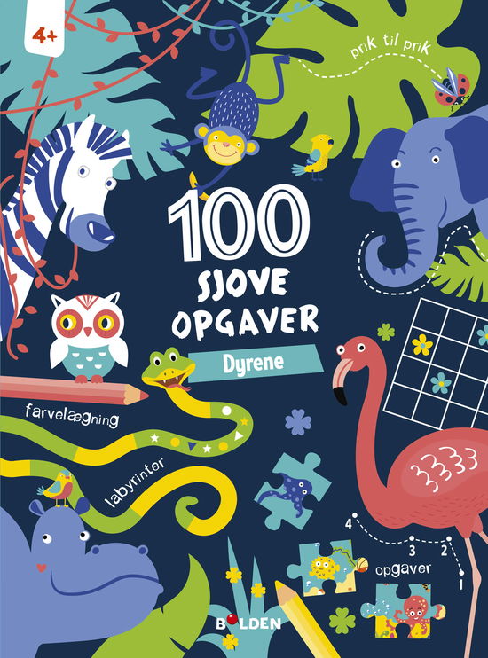 100 sjove opgaver: 100 sjove opgaver: Dyrene (fra 4 år) (Pocketbok) [1:a utgåva] (2021)