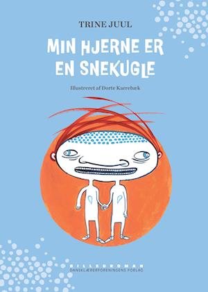 Cover for Trine Juul · Billedroman: Min hjerne er en snekugle (Bound Book) [1º edição] (2023)