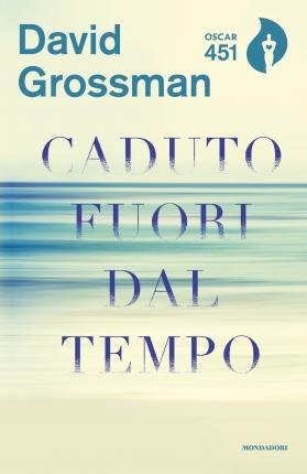 Caduto Fuori Dal Tempo - David Grossman - Boeken -  - 9788804700265 - 