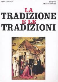 Cover for Rene Guenon · La Tradizione E Le Tradizioni. Scritti 1910-1938 (Book)
