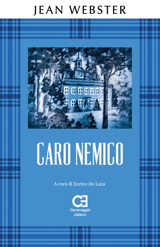 Cover for Jean Webster · Caro Nemico. Ediz. Integrale (Book)