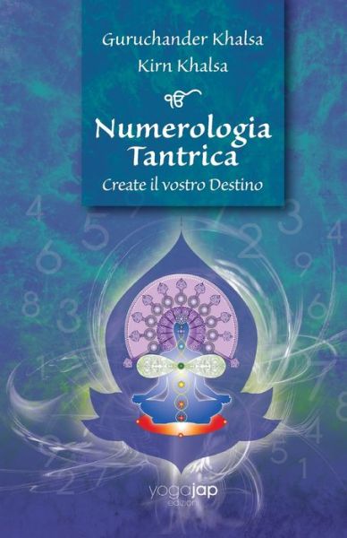 Cover for Guruchander Khalsa · Numerologia Tantrica Create il vostro Destino (Paperback Book) (2019)