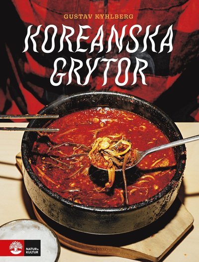 Cover for Gustav Kyhlberg · Koreanska grytor (Book) (2022)
