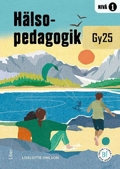 Cover for Liselotte Ohlson · Hälsopedagogik nivå 1 (Paperback Book) [Ned edition] (2025)