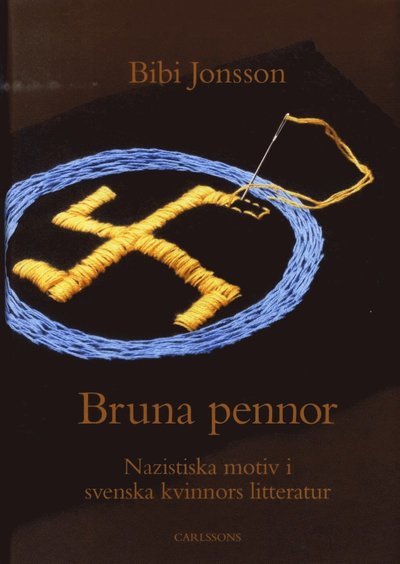 Cover for Jonsson Bibi · Bruna pennor : kvinor, nazism och litteratur (Inbunden Bok) (2012)
