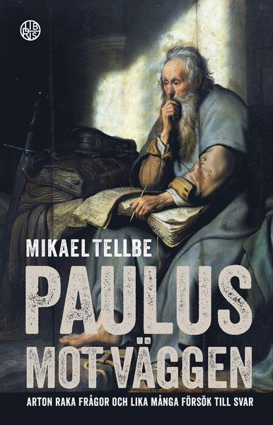 Cover for Mikael Tellbe · Paulus mot väggen (Inbunden Bok) (2019)