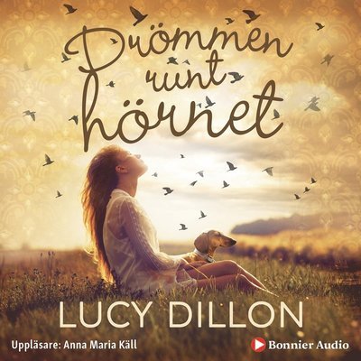 Cover for Lucy Dillon · Drömmen runt hörnet (Hörbok (CD)) (2019)