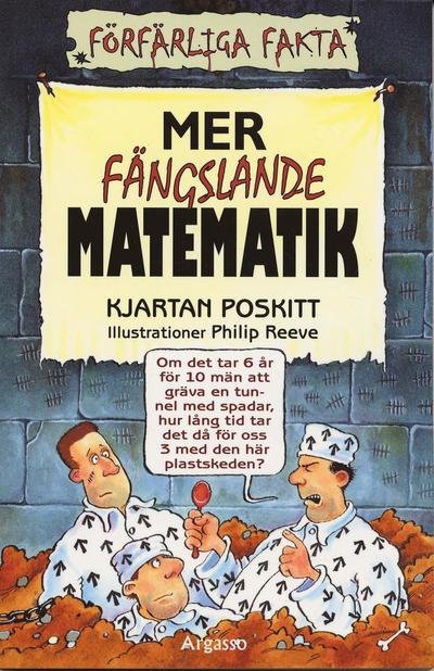 Cover for Kjartan Poskitt · Förfärliga fakta: Mer fängslande matematik (Bok) (2006)