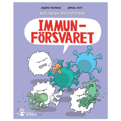 Naturens byggstenar: Immunförsvaret - Joseph Midthun - Książki - Hands-On Science Text - 9789186917265 - 15 sierpnia 2014