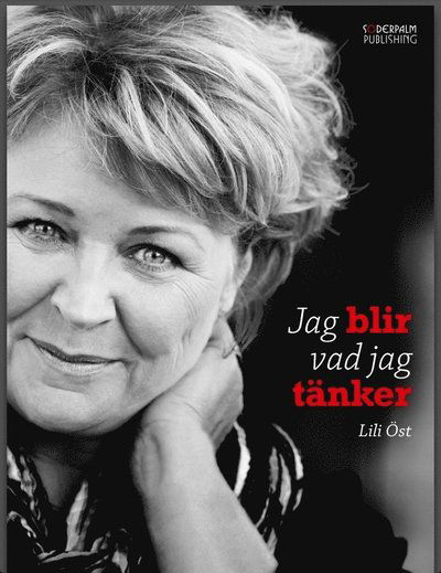 Cover for Lili Öst · Jag blir vad jag tänker (Hardcover Book) (2012)