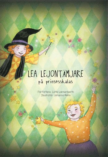 Cover for Fd Lannerberth Lotte Vikléa · Lea Lejontämjare på prinsesskalas (Inbunden Bok) [Ned edition] (2016)