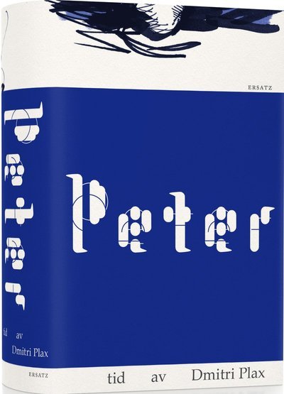 Cover for Dmitri Plax · Peter : tid (Innbunden bok) (2020)