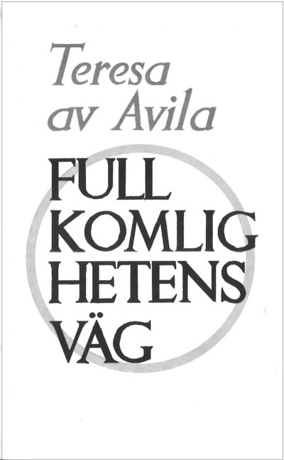 Cover for Teresa av Avila · Fullkomlighetens väg (Paperback Book) (1990)