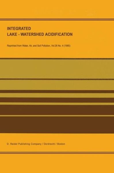 Integrated Lake-Watershed Acidification: Ilwas Project - Ilwas Project - Bøger - Springer - 9789401089265 - 8. oktober 2011
