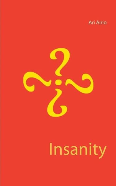 Cover for Ari Airio · Insanity (Taschenbuch) (2018)
