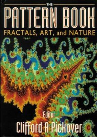 Cover for The Pattern Book: Fractals, Art And Nature (Inbunden Bok) (1995)