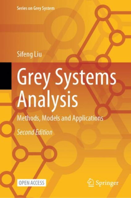 Grey Systems Analysis: Methods, Models and Applications - Series on Grey System - Sifeng Liu - Livros - Springer Verlag, Singapore - 9789819787265 - 29 de dezembro de 2024