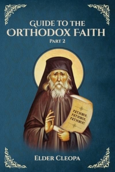 Guide to the Orthodox Faith Part 2 - Nun Christina - Boeken - Independently Published - 9798461339265 - 21 augustus 2021