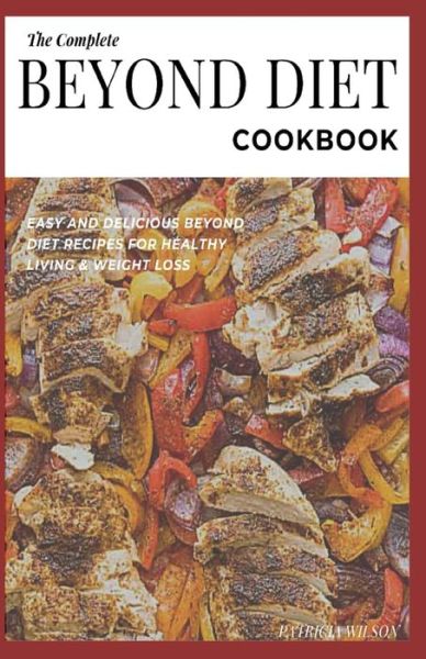 Cover for Patricia Wilson · The Complete Beyond Diet Cookbook (Paperback Book) (2021)