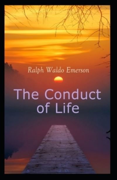 Cover for Ralph Waldo Emerson · The Conduct of Life (Taschenbuch) [Illustrated edition] (2021)