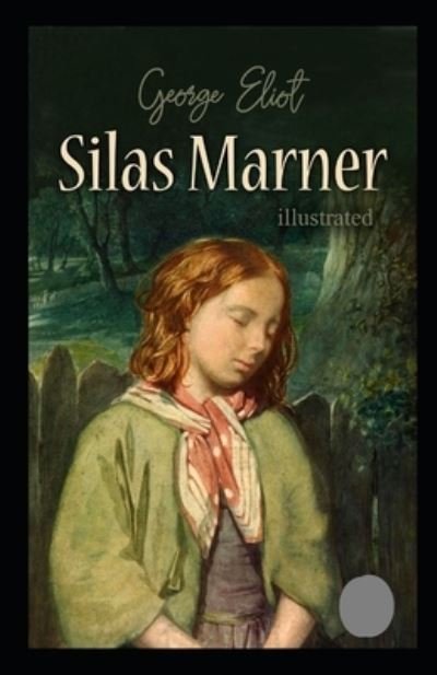 Cover for George Eliot · Silas Marner Illustrated (Paperback Bog) (2021)