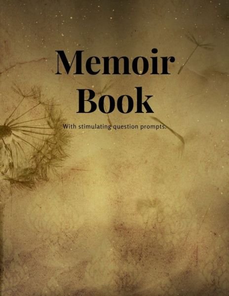 Memoir Book: With stimulating question prompts. - Black Cat Kiwi - Bücher - Independently Published - 9798524124265 - 21. Juni 2021
