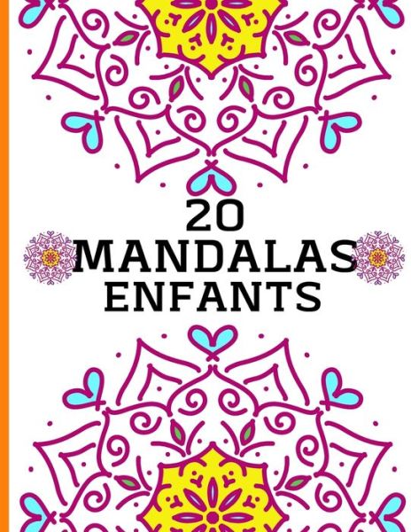 Cover for Lalibella Neil · Mandalas Enfants a Adolescents: 20 Jolis Mandalas a Colorier. (Paperback Book) (2021)