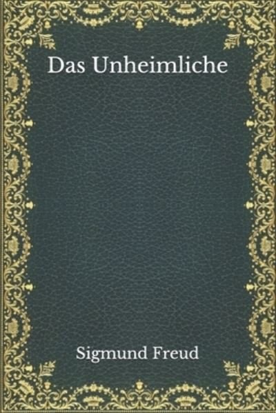 Cover for Sigmund Freud · Das Unheimliche (Taschenbuch) (2020)