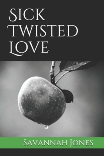 Cover for Savannah Jones · Sick Twisted Love (Paperback Book) (2020)