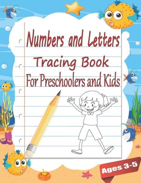 Cover for Arts Kids Arts · Number and Letters Tracing Book for Preschoolers and Kids Ages 3-5: Practice for Kids,Kindergarten workbook for Beginning Readers,Learn to Write and Spell, Dotted Line notebook (Preschool-1nd-2nd Grade) (Paperback Bog) (2021)