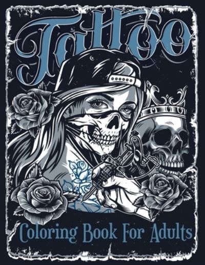 Cover for Tattoo Book · Tattoo Coloring Book For Adults (Paperback Book) (2021)