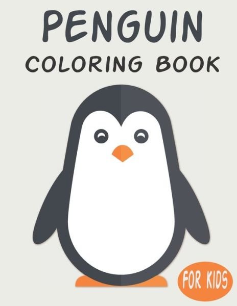 Cover for Penart Publishing · Penguin Coloring Book For Kids (Taschenbuch) (2020)