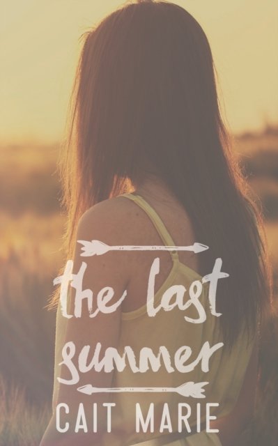 Cover for Cait Marie · The Last Summer - Leaving Summersville (Paperback Bog) (2020)