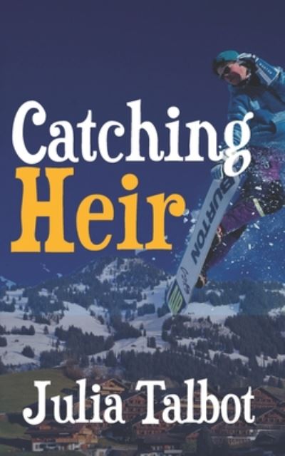 Cover for Julia Talbot · Catching Heir (Paperback Book) (2020)