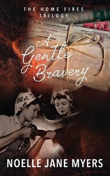 Cover for Noelle Jane Myers · A Gentle Bravery (Paperback Book) (2020)