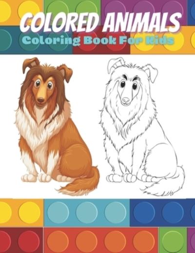 Cover for Paige Taylor · COLORED ANIMALS - Coloring Book For Kids (Taschenbuch) (2020)